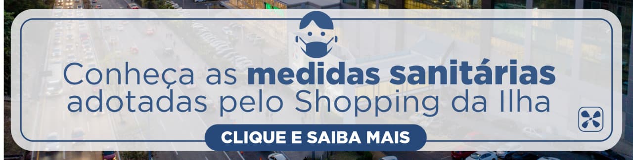 Imagem de banner da novidade Medidas Sanitárias adotadas pelo Shopping da Ilha